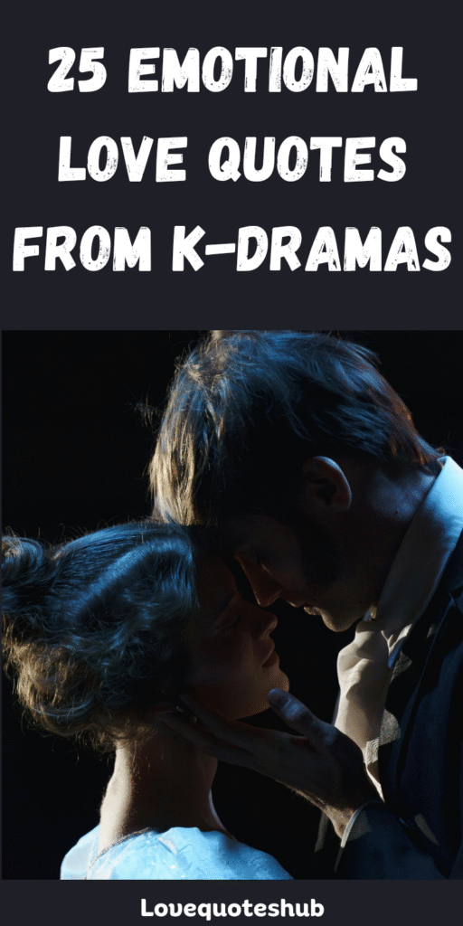 Emotional Love Quotes from K-Dramas