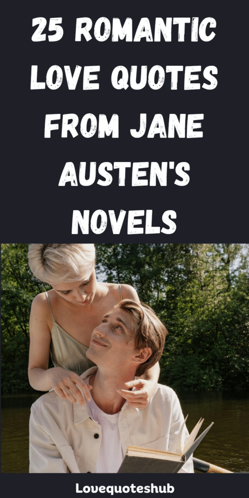 Romantic Love Quotes from Jane Austen’s Novels