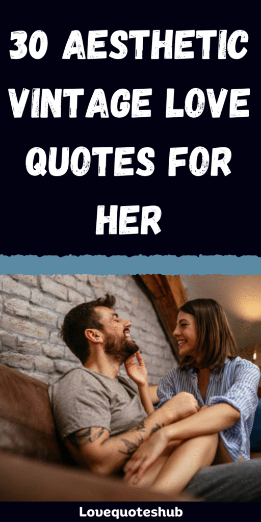 aesthetic vintage love quotes for her