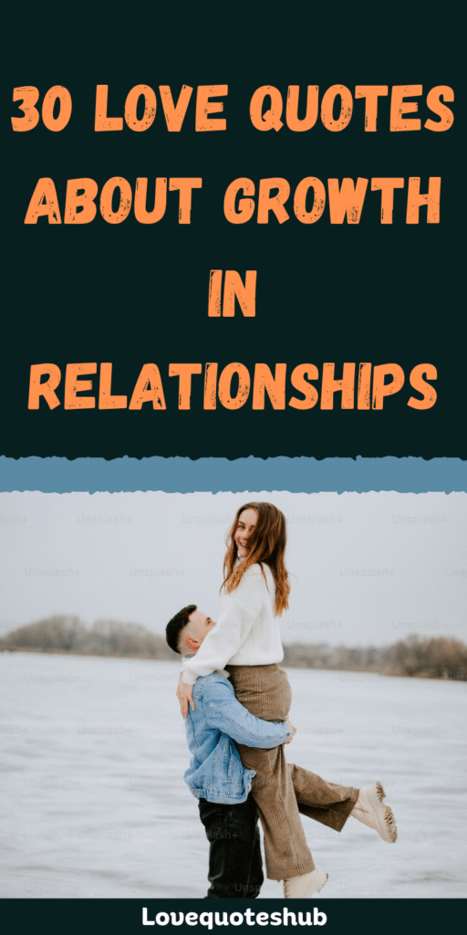 love quotes about growth
