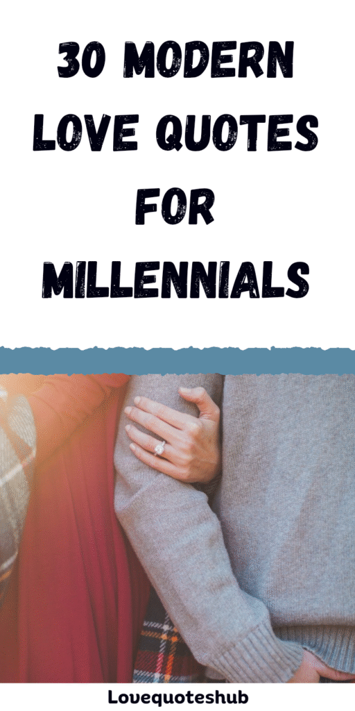 Modern Love Quotes for Millennials