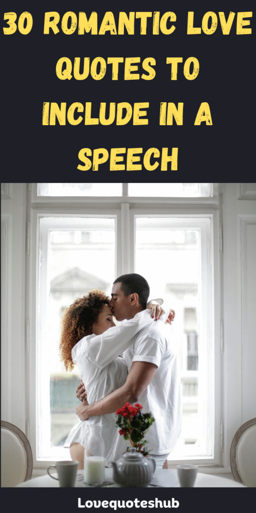 Romantic Love Quotes to Include in a Speech