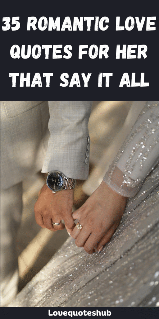 Romantic Love Quotes for Her That Say It All