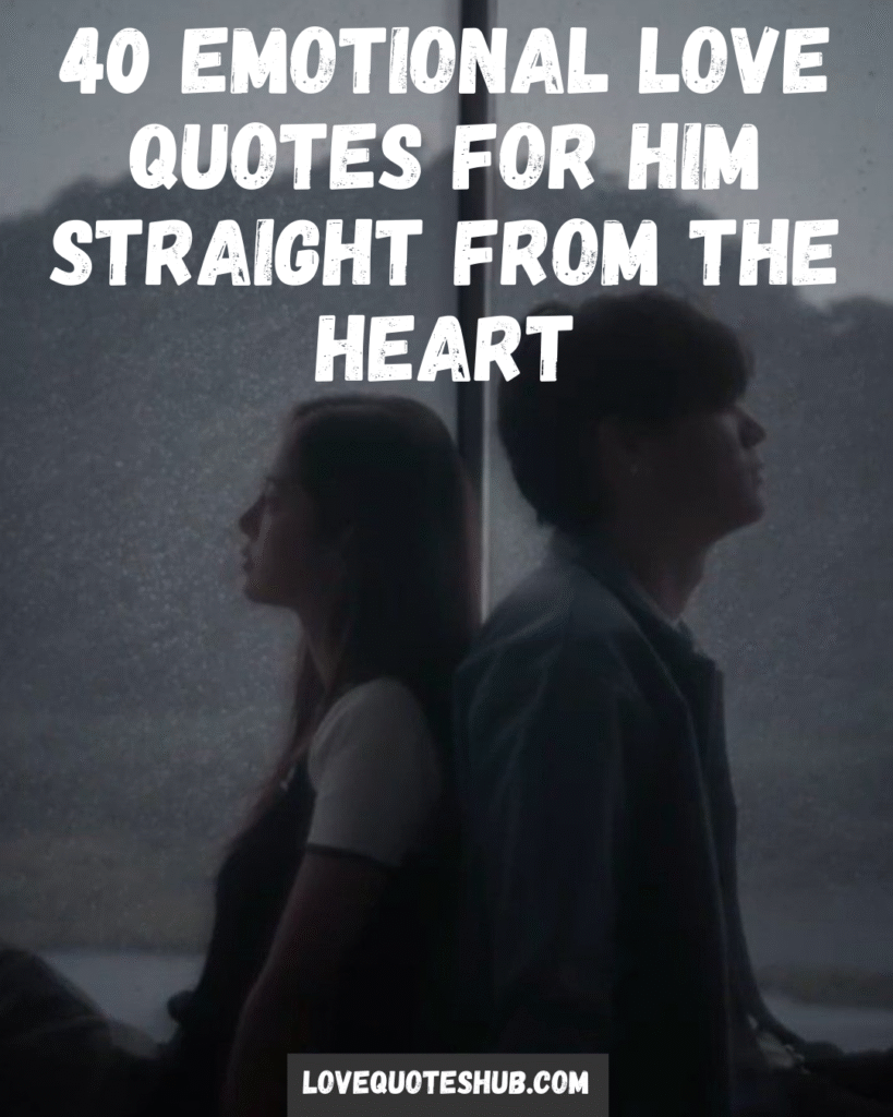 Emotional Love Quotes for Him