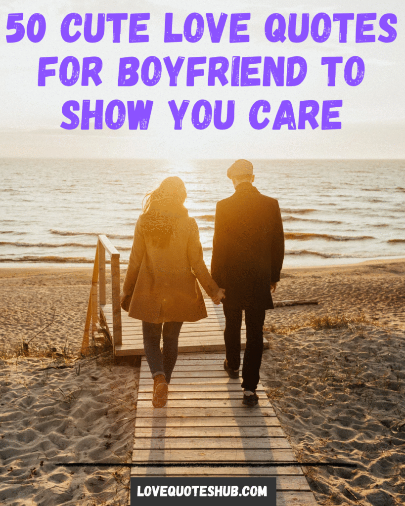  love quotes for boyfriend