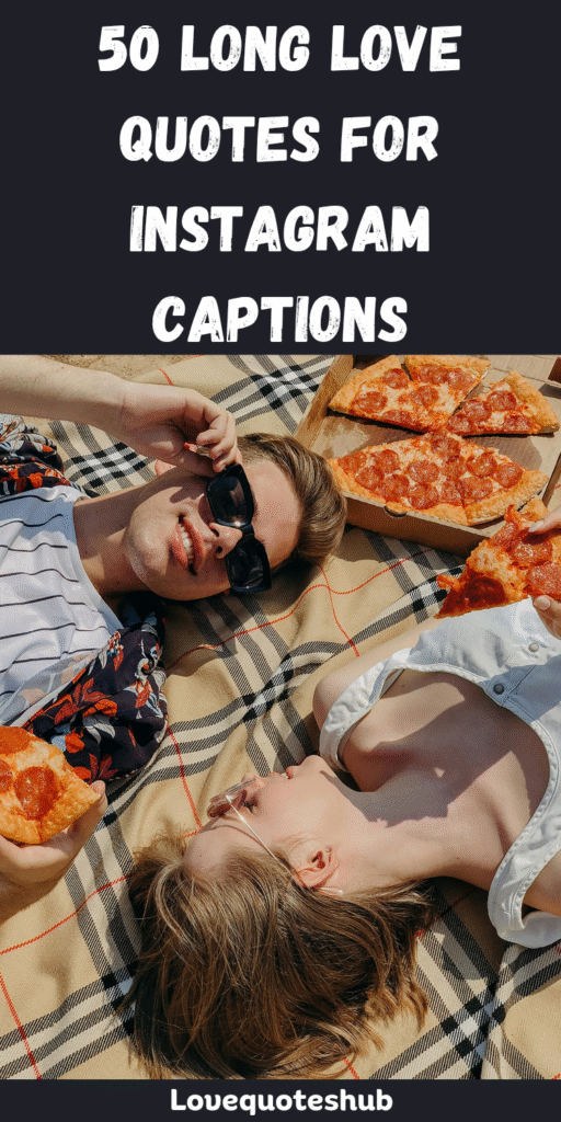 Long Love Quotes for Instagram Captions