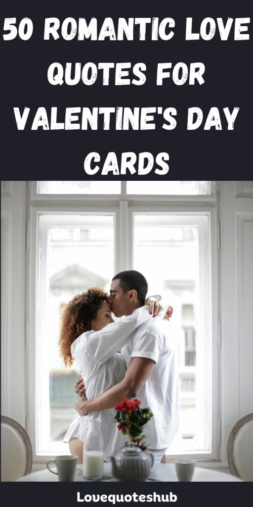 Romantic Love Quotes for Valentine’s Day Cards
